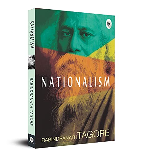 9788175993105: Nationalism: A Masterpiece on Patriotism Political Philosophy Indian Nationalism Colonialism Independence Movement Tagore's Perceptive Exploration of ... Anti-Imperialism Literature and Politics
