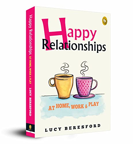 Beispielbild fr Happy Relationships At Home, Work & Play zum Verkauf von Books Puddle