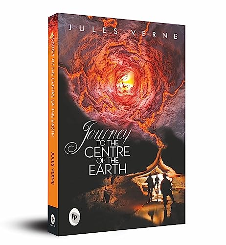 9788175994058: Journey to the Centre of the Earth: A Timeless Science Fiction Novel an Adventure Classic Verne's Masterpiece Thrilling Adventure Story Scientific ... Expeditions and Unimaginable Discoveries