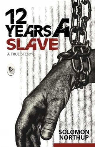 9788175994478: 12 years a slave : A true story (Fingerprint) [Paperback] [Jan 01, 2017] Solomon Northup