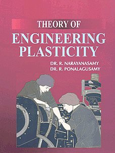 Stock image for Theory of Engineering Plasticity for sale by Books in my Basket