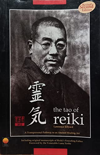 Stock image for Tao of Reiki : A Transpersonal Pathway to an Ancient Healing Art - Including Dr. Usui's Original Manuscripts of Reiki's Founding Father for sale by Ripponlea Books