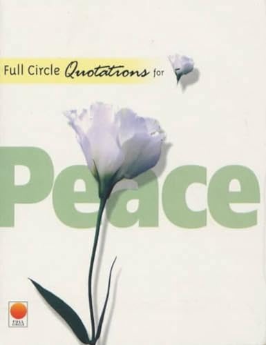 Imagen de archivo de Full Circle Quotations for Peace a la venta por Books Puddle