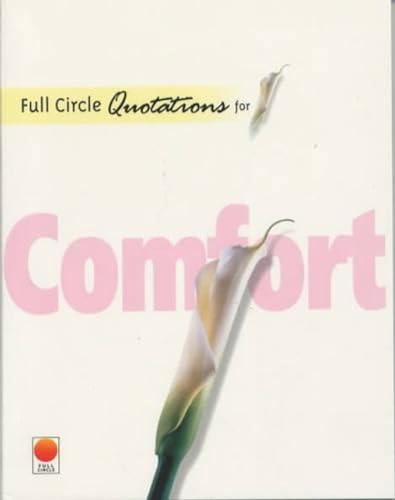 Imagen de archivo de Full Circle Quotations for Comfort a la venta por Books Puddle