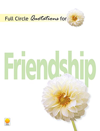 Beispielbild fr Full Circle Quotations for Friendship zum Verkauf von Books Puddle