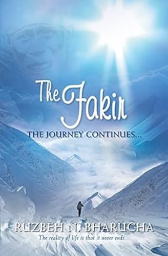 Stock image for The Fakir the Journey Continues: Journey Continues for sale by Better World Books