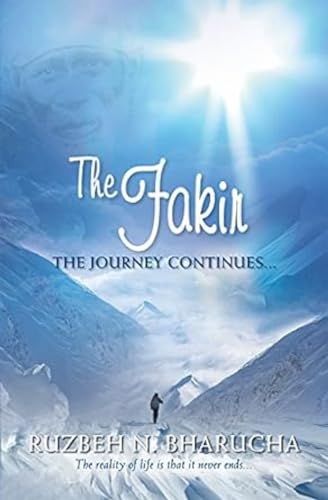 9788176212021: The Fakir the Journey Continues: Journey Continues