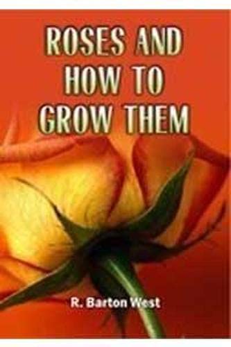 9788176220965: Roses and How to Grow Them