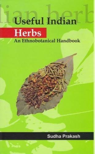 Useful Indian Herbs: An Ethnobotanical Handbook