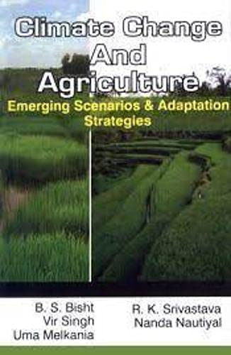 9788176222334: Climate Change and Agriculture: Emerging Scenarios and Adaptation Strategies