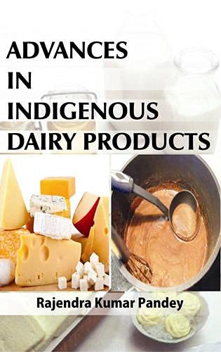 Stock image for Advances in Indigenous Dairy Products for sale by Books in my Basket