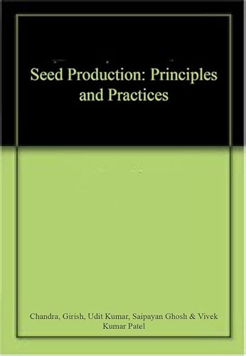 9788176225250: Seed Production: Principles and Practices