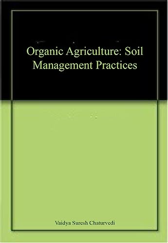 9788176225311: Organic Agriculture: Soil Management Practices