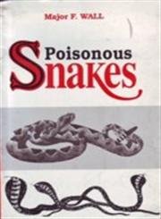 Poisonous Snakes of India (9788176240109) by Wall, Major F.