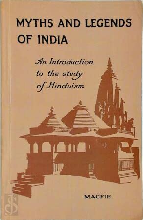 Beispielbild fr Myths and Legends of India. An Introduction to the Study of Hinduism zum Verkauf von Antiquariat Alte Seiten - Jochen Mitter
