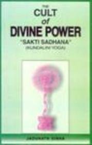 Imagen de archivo de The Cult of Divine Power "Sakti Sadhana" (Kundalini Yoga) a la venta por Moe's Books