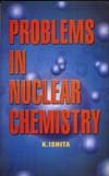 Stock image for Problems in Nuclear Chemistry for sale by Books Puddle