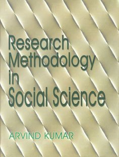 Research Methodology in Social Science (9788176252782) by Arvind Kumar