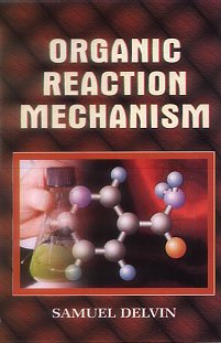 Beispielbild fr Organic Reaction Mechanism zum Verkauf von Books Puddle