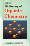 Imagen de archivo de Sarup Dictionary of Organic Chemistry a la venta por Books Puddle