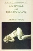 Beispielbild fr Critical Response to V.S. Naipaul and Mulk Raj Anand zum Verkauf von Books Puddle