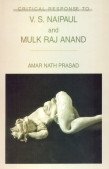 Stock image for Critical Response to V.S. Naipaul and Mulk Raj Anand for sale by Books Puddle