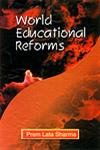 Stock image for World Educational Reforms for sale by dsmbooks