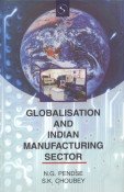 Imagen de archivo de Globalisation and Indian Manufacturing Sector a la venta por Books Puddle