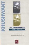 Stock image for Misunderstood Khushwant for sale by Vedams eBooks (P) Ltd