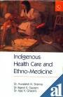 Stock image for Indigenous Health Care and Ethno Medicine for sale by Vedams eBooks (P) Ltd