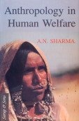 9788176258081: Anthropology in Human Welfare