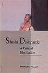 Shashi Deshpande: A Critical Elucidation