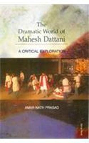 Stock image for The Dramatic World of Mahesh Dattani for sale by Books Puddle