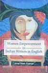 Stock image for Women Empowerment in Indian Writers in English for sale by Books Puddle