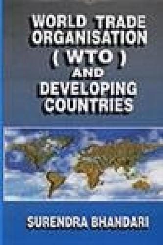 Stock image for World Trade Organisation (WTO) and Developing Countries: Diplomacy to Rules Based System for sale by Vedams eBooks (P) Ltd