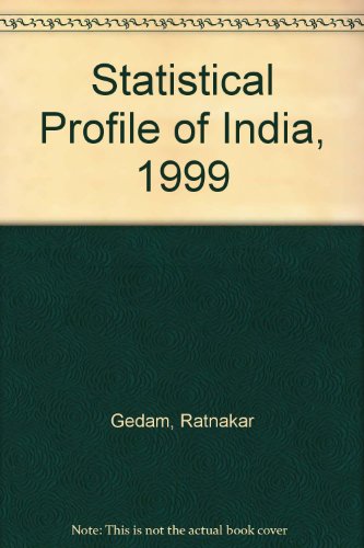 Statistical Profile of India, 1999 (9788176291026) by Gedam, Ratnakar