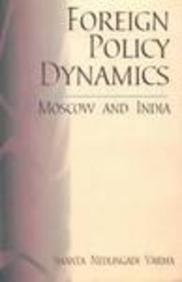 Imagen de archivo de Foreign Policy Dynamics : Moscow and India a la venta por Vedams eBooks (P) Ltd