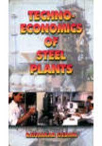 Techno-economics of steel plants (9788176291996) by Gedam, Ratnakar