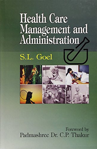 Health Care Management and Administration (9788176292849) by S.L. Goel