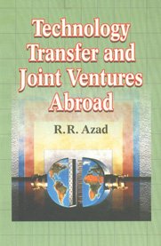 Technology Transfer and Joint Ventures Abroad (9788176292948) by R.R. Azad