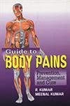 Guide to Body Pains (9788176294782) by Unknown Author