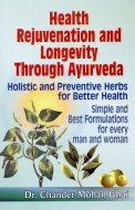 Stock image for Health Rejuvenation and Longevity Through Ayurveda for sale by dsmbooks