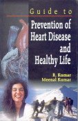 Beispielbild fr Guide to Prevention of Heart Disease and Healthy Life zum Verkauf von Vedams eBooks (P) Ltd