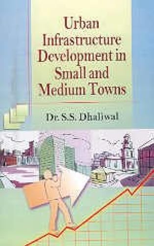 Stock image for Urban Infrastrucure Development in Small and Medium Towns for sale by dsmbooks