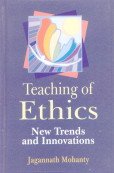 Stock image for Teaching of Ethics : New Trends and Innovations (Reprint) for sale by Vedams eBooks (P) Ltd