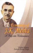 Stock image for Economics of J K Mehta : A Deep into Mehtanomics for sale by Vedams eBooks (P) Ltd