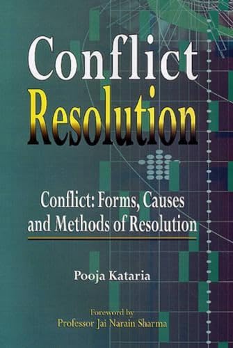 Stock image for Conflict Resoultion : Conflict: Forms Causes and Methods of Resolution for sale by Vedams eBooks (P) Ltd