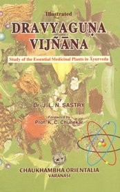 9788176370936: Illustrated Dravyaguna Vijnana: Study of The Essential Medicinal Plants In Ayurveda (2 Volume)