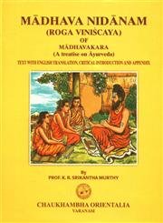 9788176371414: Madhava Nidanam (Roga Viniscaya Of Madhavakara),( A Treatise on Ayurveda)