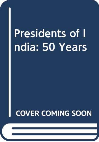 9788176460125: Presidents of India: 50 Years